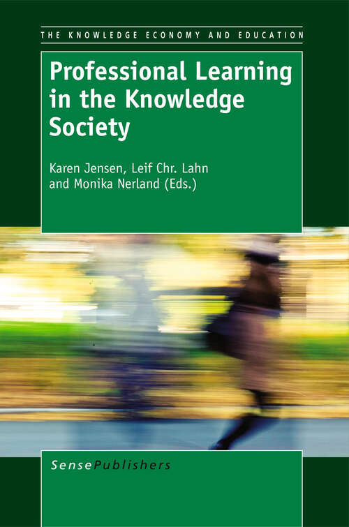 Book cover of Professional Learning in the Knowledge Society (1st ed. 2012) (The Knowledge Economy and Education #6)