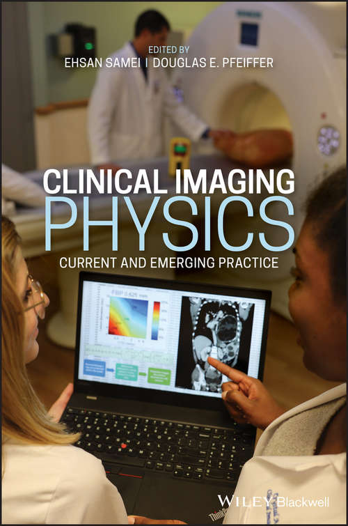 Book cover of Clinical Medical Imaging Physics: Current and Emerging Practice