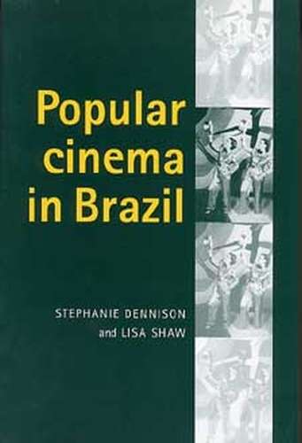 Book cover of Popular cinema in Brazil, 1930–2001