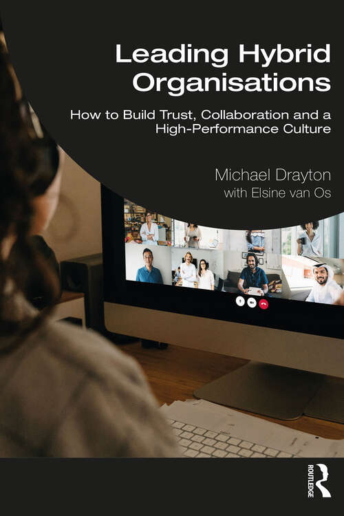 Book cover of Leading Hybrid Organisations: How to Build Trust, Collaboration and a High-Performance Culture