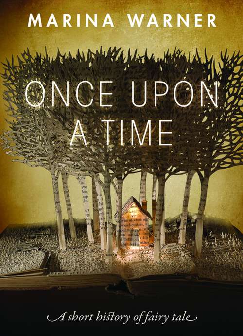 Book cover of Once Upon a Time: A Short History of Fairy Tale