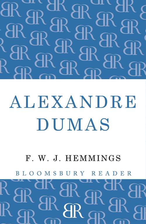 Book cover of Alexandre Dumas: The King of Romance