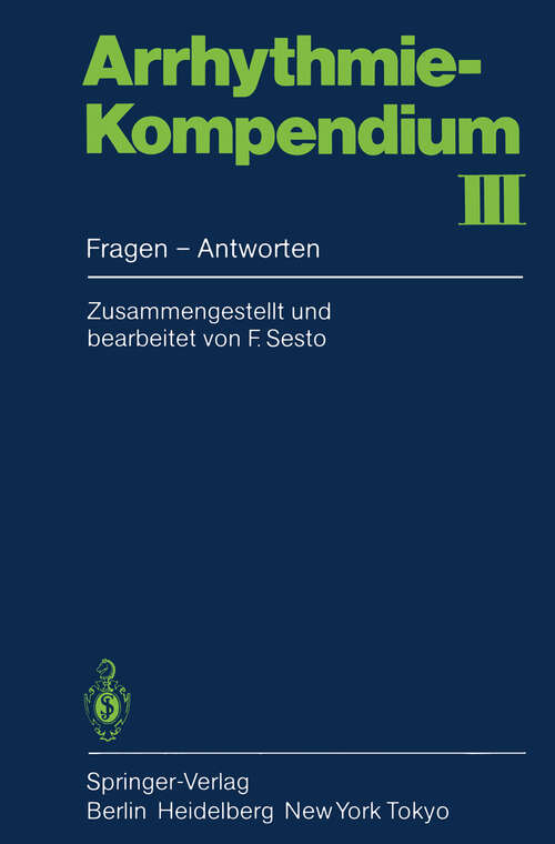 Book cover of Arrhythmie-Kompendium III: Fragen — Antworten (1985)