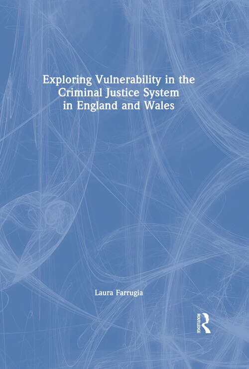 Book cover of Exploring Vulnerability in the Criminal Justice System in England and Wales