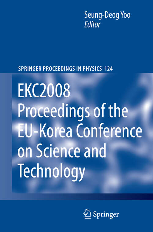 Book cover of EKC2008 Proceedings of the EU-Korea Conference on Science and Technology (2008) (Springer Proceedings in Physics #124)