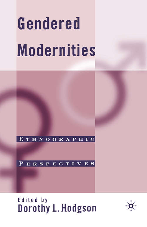 Book cover of Gendered Modernities: Ethnographic Perspectives (1st ed. 2001)