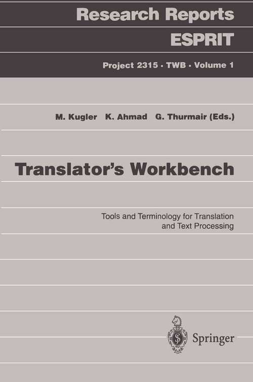 Book cover of Translator’s Workbench: Tools and Terminology for Translation and Text Processing (1995) (Research Reports Esprit #1)