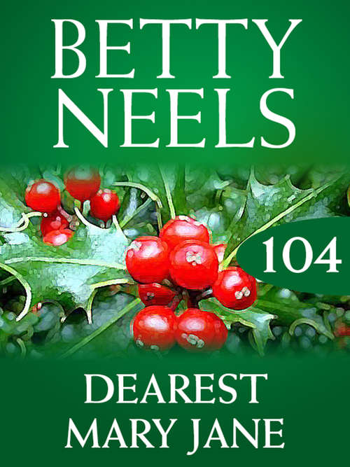 Book cover of Dearest Mary Jane (ePub First edition) (Betty Neels Collection #104)