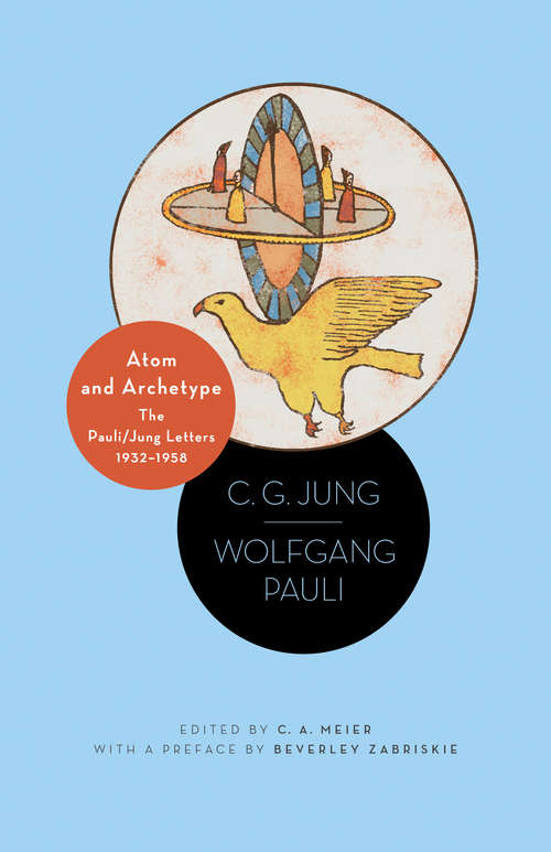 Book cover of Atom and Archetype: The Pauli/Jung Letters, 1932-1958