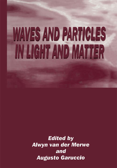 Book cover of Waves and Particles in Light and Matter (1994)