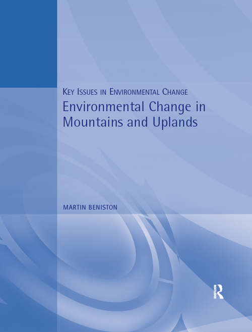 Book cover of Environmental Change in Mountains and Uplands (Key Issues in Environmental Change)