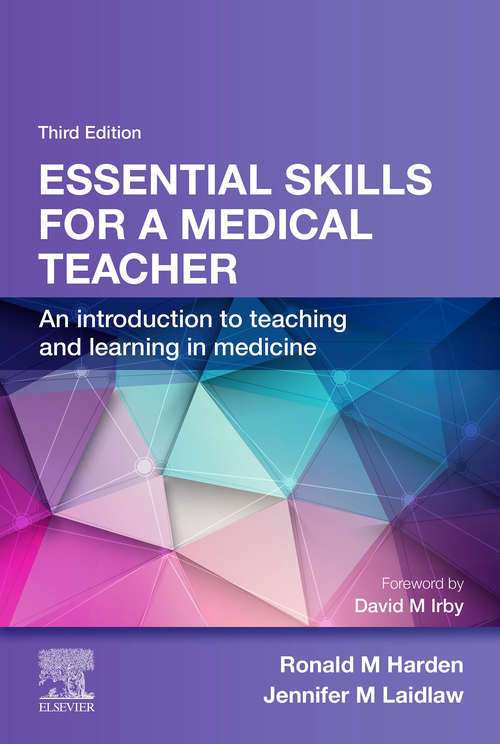 Book cover of Essential Skills for a Medical Teacher: An Introduction to Teaching and Learning in Medicine (3)