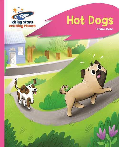 Book cover of Reading Planet - Hot Dogs - Pink B: Rocket Phonics (PDF)