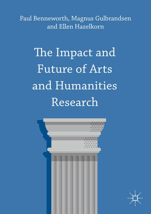 Book cover of The Impact and Future of Arts and Humanities Research (1st ed. 2016)