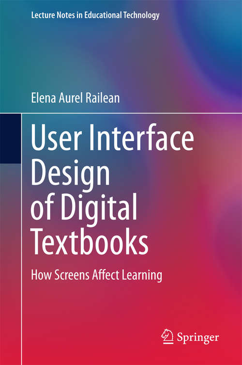 Book cover of User Interface Design of Digital Textbooks: How Screens Affect Learning (Lecture Notes in Educational Technology)