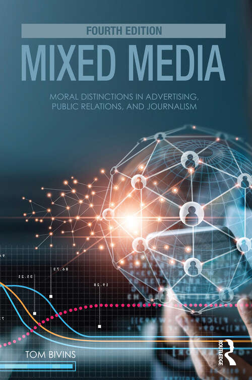 Book cover of Mixed Media: Moral Distinctions in Advertising, Public Relations, and Journalism