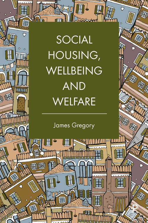 Book cover of Social Housing, Wellbeing and Welfare