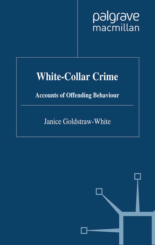 Book cover of White-Collar Crime: Accounts of Offending Behaviour (2012) (Crime Prevention and Security Management)