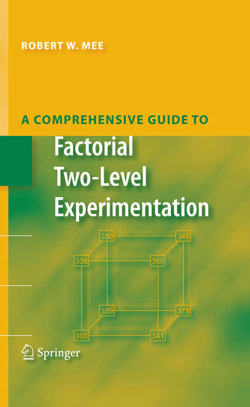 Book cover of A Comprehensive Guide to Factorial Two-Level Experimentation (2009)