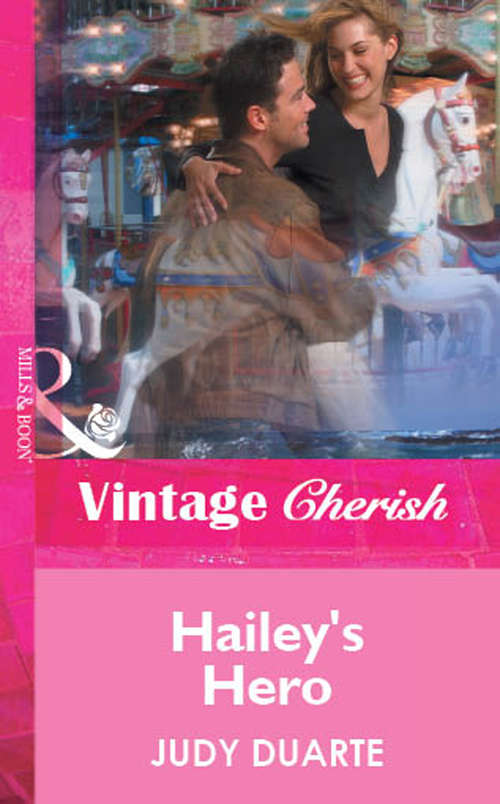 Book cover of Hailey's Hero (ePub First edition) (Mills And Boon Vintage Cherish Ser. #1659)