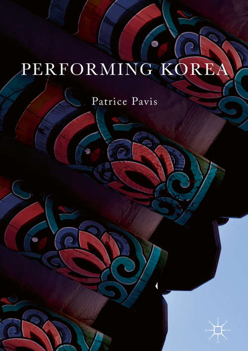 Book cover of Performing Korea (1st ed. 2017)