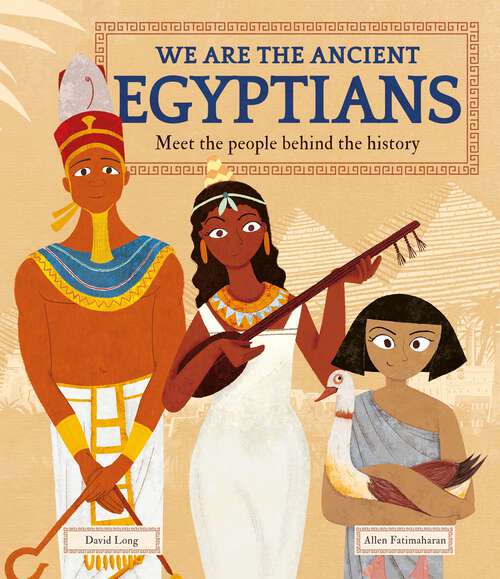 Book cover of We Are the Ancient Egyptians: Meet the People Behind the History (We Are The.. #2)