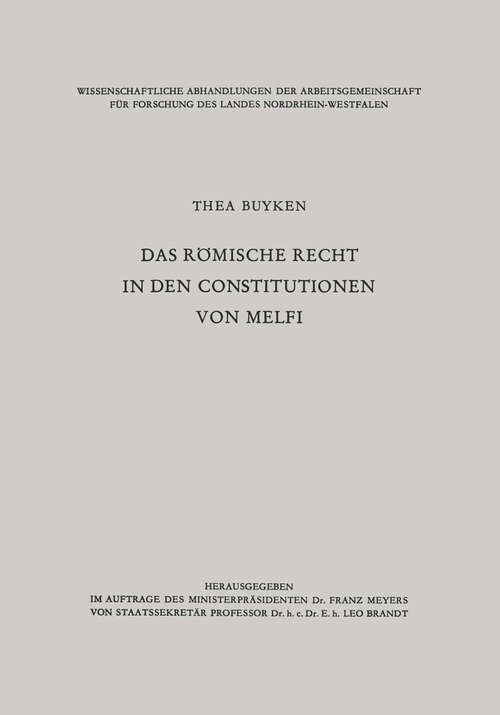 Book cover of Das römische Recht in den Constitutionen von Melfi (1960) (Abhandlungen der Nordrhein-Westfälischen Akademie der Wissenschaften #17)
