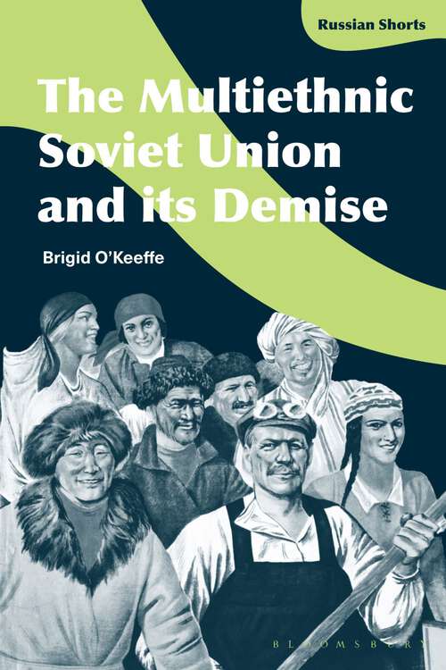 Book cover of The Multiethnic Soviet Union and its Demise (Russian Shorts)