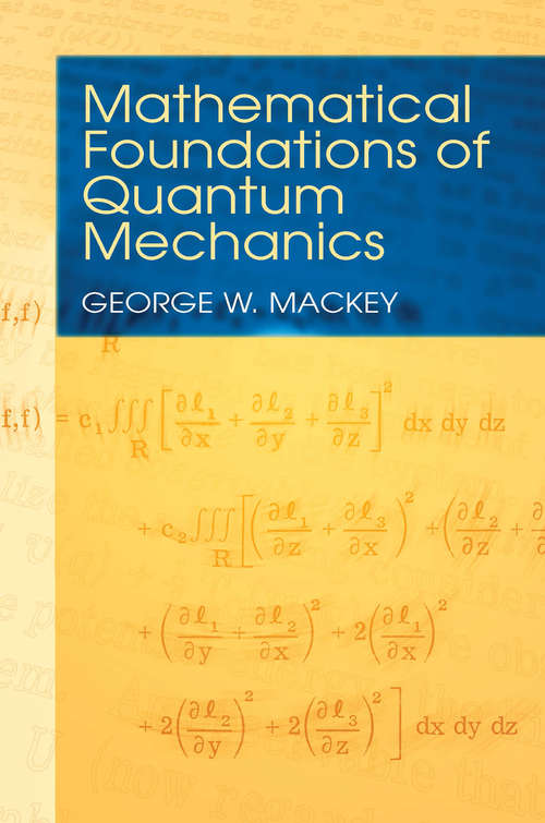 Book cover of Mathematical Foundations of Quantum Mechanics (Dover Books On Physics Series)