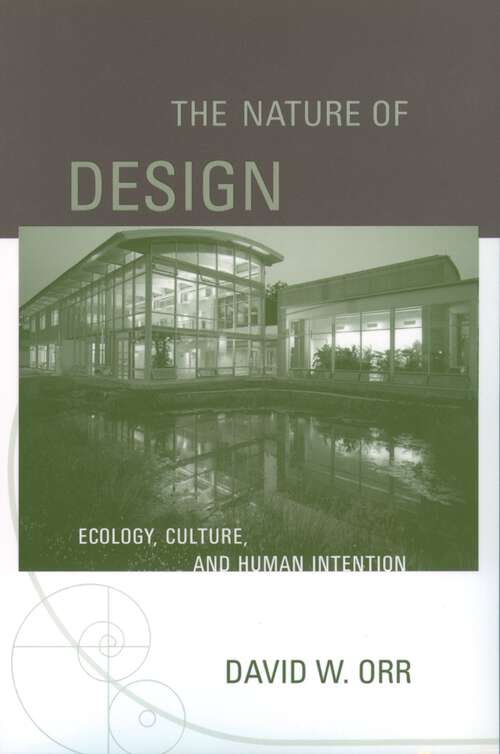 Book cover of The Nature of Design: Ecology, Culture, and Human Intention