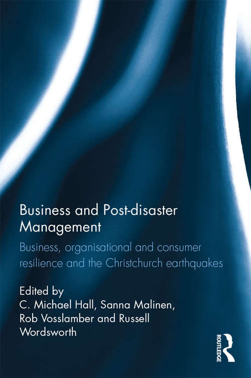 Book cover of Business and Post-disaster Management: Business, organisational and consumer resilience and the Christchurch earthquakes