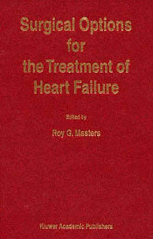 Book cover of Surgical Options for the Treatment of Heart Failure (1999) (Developments in Cardiovascular Medicine #225)