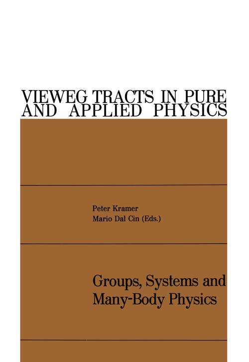 Book cover of Groups, Systems and Many-Body Physics (1980) (Vieweg tracts in pure and applied physics #4)