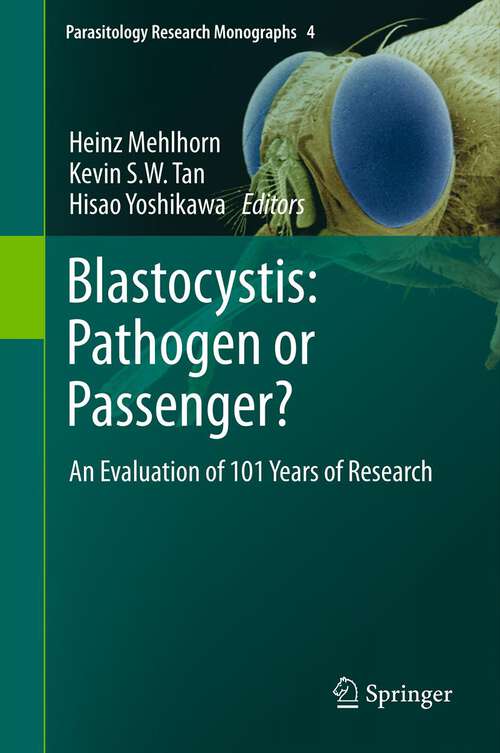 Book cover of Blastocystis: An Evaluation of 101 Years of Research (2013) (Parasitology Research Monographs #4)