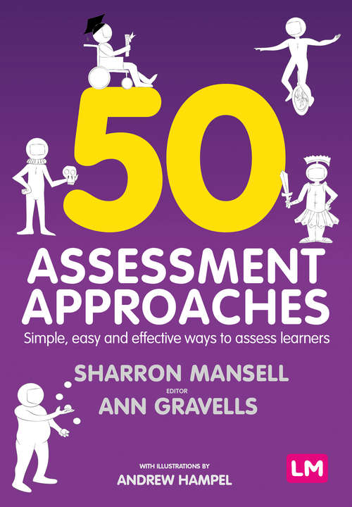 Book cover of 50 Assessment Approaches: Simple, easy and effective ways to assess learners