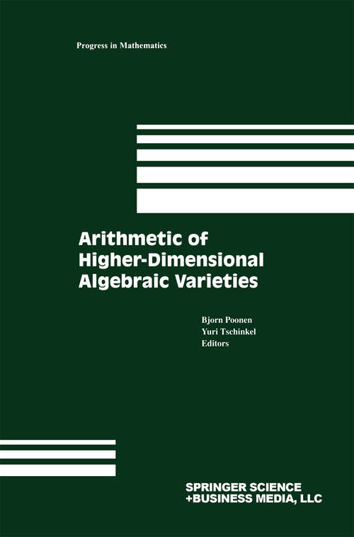 Book cover of Arithmetic of Higher-Dimensional Algebraic Varieties (2004) (Progress in Mathematics #226)