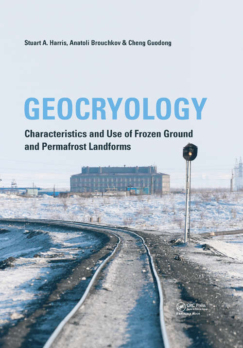 Book cover of Geocryology: Characteristics and Use of Frozen Ground and Permafrost Landforms