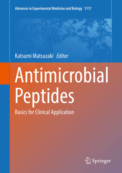 Book cover of Antimicrobial Peptides: Basics for Clinical Application (1st ed. 2019) (Advances in Experimental Medicine and Biology #1117)