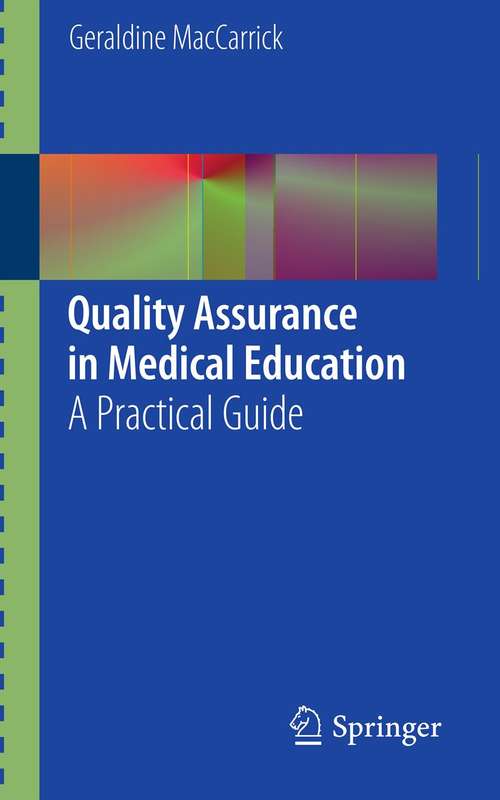 Book cover of Quality Assurance in Medical Education: A Practical Guide (2012)