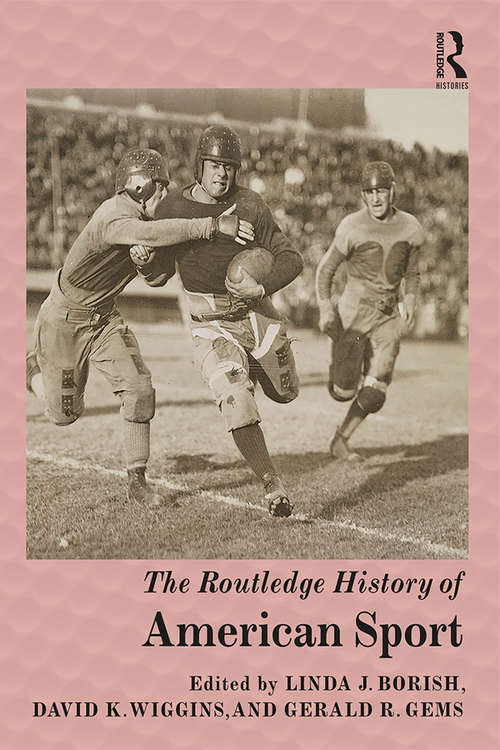 Book cover of The Routledge History of American Sport