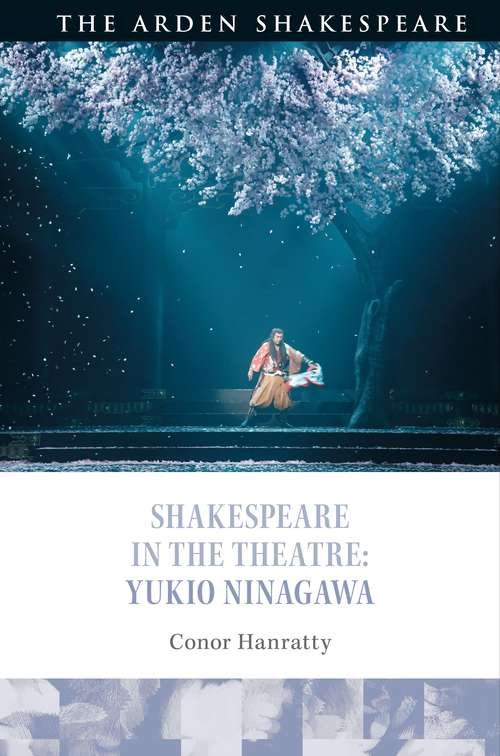 Book cover of Shakespeare in the Theatre: Yukio Ninagawa (Shakespeare in the Theatre)