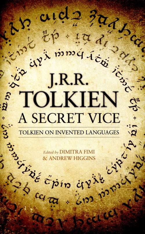 Book cover of A Secret Vice: Tolkien on Invented Languages (PDF)