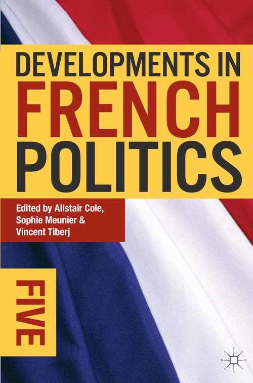 Book cover of Developments in French Politics 5 (5th ed. 2013)