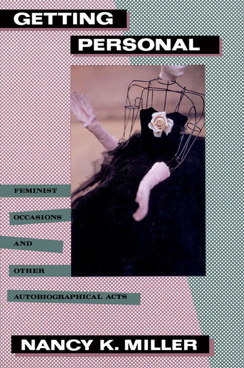 Book cover of Getting Personal: Feminist Occasions and Other Autobiographical Acts