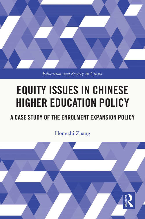 Book cover of Equity Issues in Chinese Higher Education Policy: A Case Study of the Enrolment Expansion Policy (ISSN)