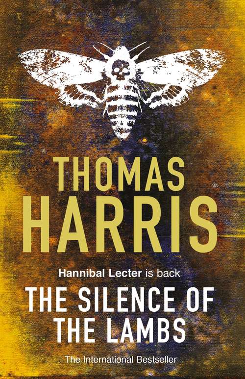 Book cover of Silence Of The Lambs: (Hannibal Lecter) (25) (Hannibal Lecter #4)
