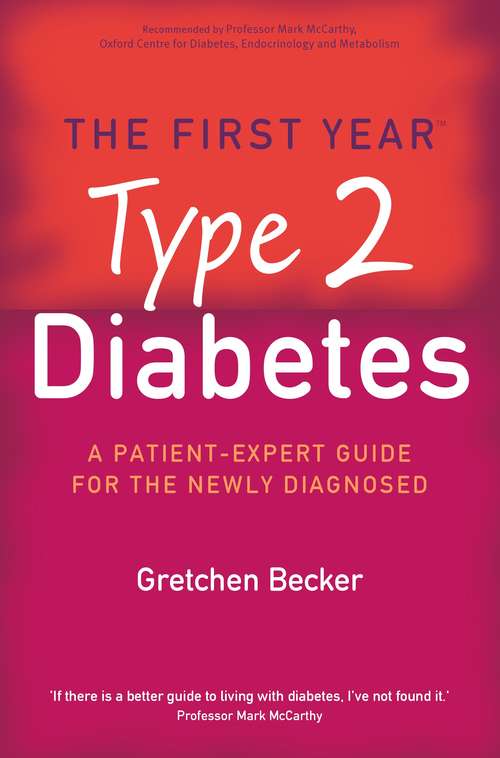 Book cover of The First Year: A Patient-Expert Guide for the Newly Diagnosed (2) (Physical Health Ser. #467)