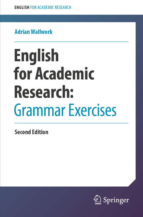 Book cover of English for Academic Research:  Grammar Exercises (2nd ed. 2024) (English for Academic Research)