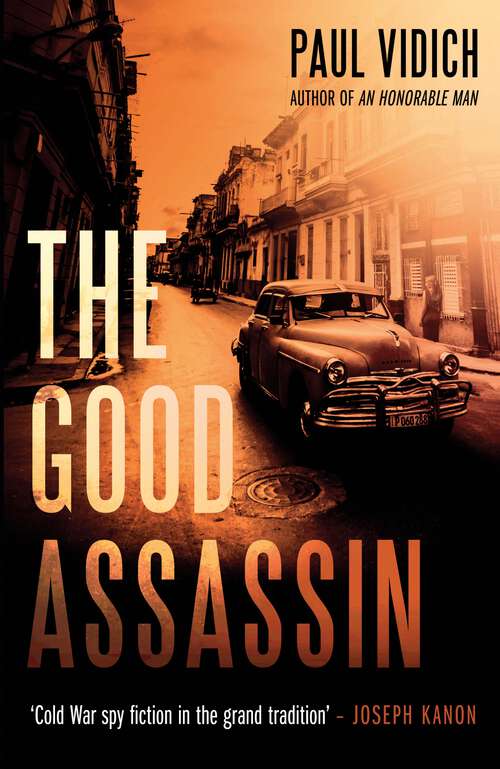 Book cover of The Good Assassin: The sequel to An Honorable Man (George Mueller #2)