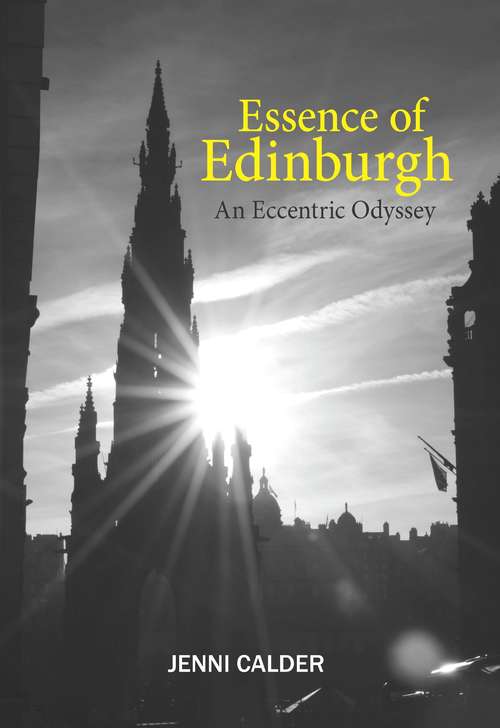 Book cover of Essence of Edinburgh: An Eccentric Odyssey